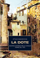 Cover of dote. Amore e intrighi nelle Cinque Terre del '600