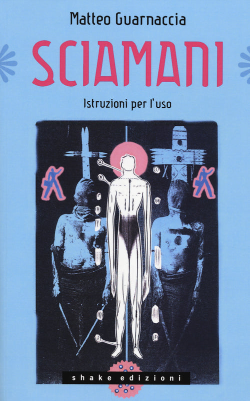 Cover of Sciamani. Istruzioni per l'uso