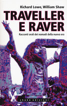 Cover of Traveller e raver. Racconti orali dei nomadi della nuova era