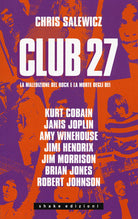 Cover of Club 27. La maledizione del rock e la morte degli dei