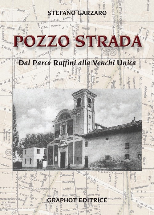 Cover of Pozzo strada. Dal parco Ruffini alla Venchi Unica