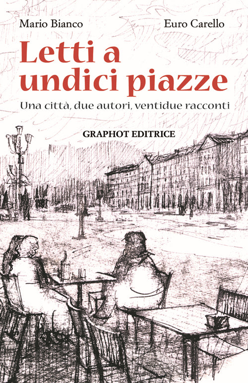 Cover of Letti a undici piazze. Una città, due autori, ventidue racconti
