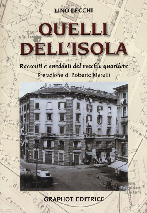 Cover of Quelli dell'Isola. Racconti e aneddoti del vecchio quartiere