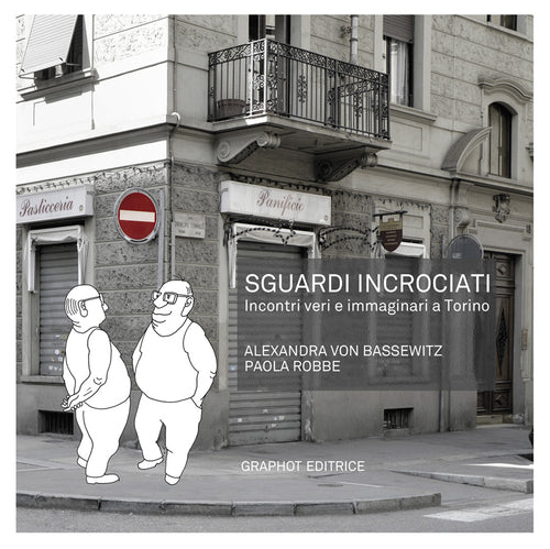 Cover of Sguardi incrociati. Incontri veri e immaginari a Torino