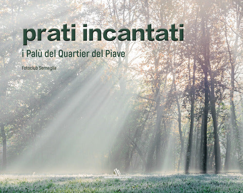 Cover of Prati incantati. Il Palù del Quartier del Piave