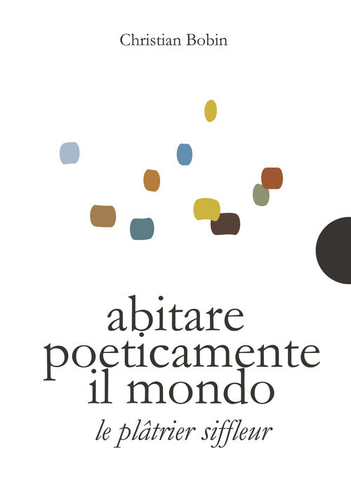 Cover of Abitare poeticamente il mondo-Le platrier siffleur