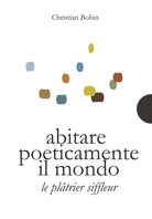 Cover of Abitare poeticamente il mondo-Le platrier siffleur