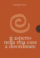 Cover of Ti aspetto nella mia casa a disordinare