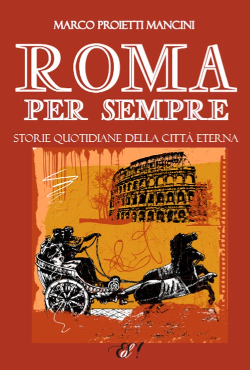 Cover of Roma per sempre. Storie quotidiane della città eterna