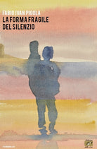 Cover of forma fragile del silenzio