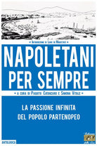 Cover of Napoletani per sempre. La passione infinita del popolo partenopeo