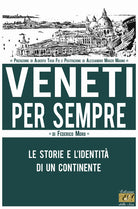 Cover of Veneti per sempre. Le storie e l'identità di un continente