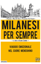 Cover of Milanesi per sempre. Viaggio emozionale nel cuore meneghino