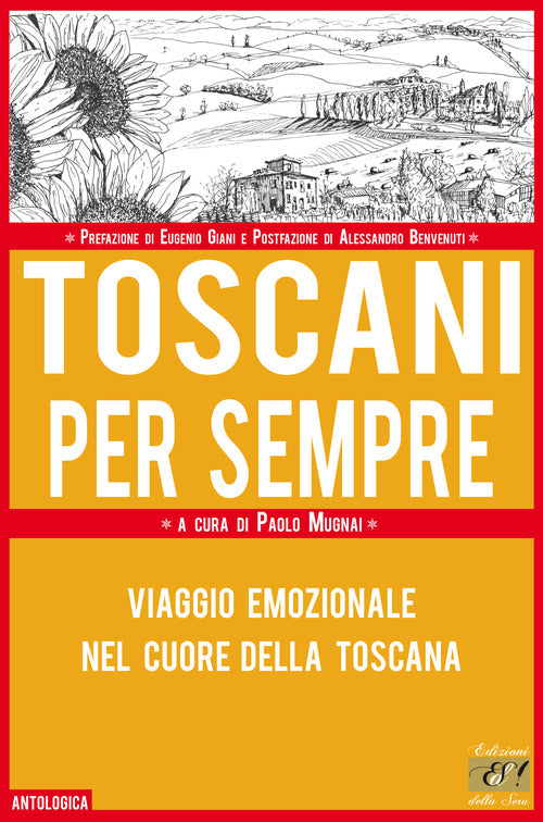 Cover of Toscani per sempre. Viaggio emozionale nel cuore della Toscana