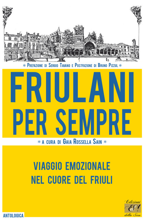 Cover of Friulani per sempre. Viaggio emozionale nel cuore del Friuli