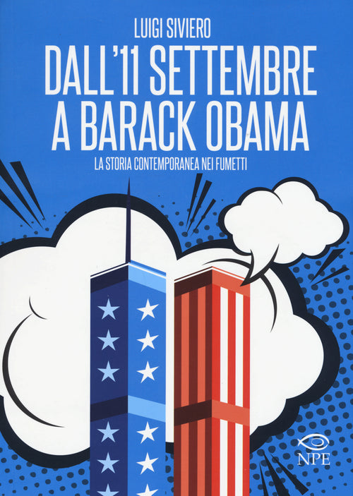 Cover of Dall'11 settembre a Barack Obama. La storia contemporanea nei fumetti