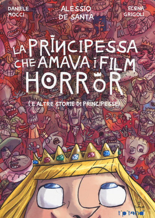 Cover of principessa che amava i film horror (e altre storie di principesse)