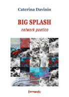 Cover of Big spalsh network poetico. Ediz. italiana e inglese