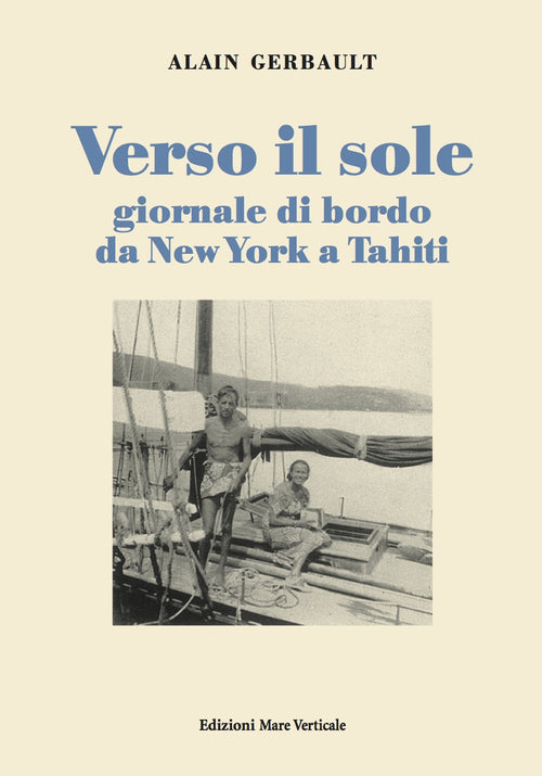 Cover of Verso il sole. Giornale di bordo da New York a Tahiti