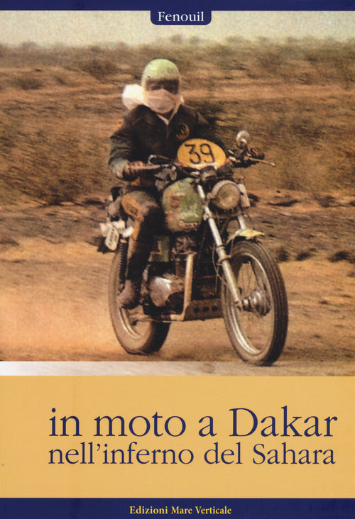 Cover of In moto a Dakar nell'inferno del Sahara