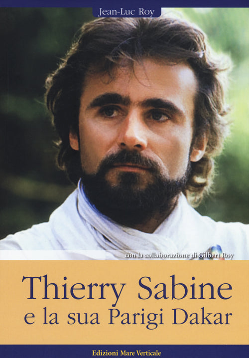 Cover of Thierry Sabine e la sua Parigi Dakar