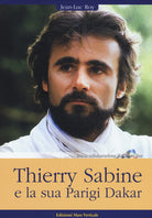 Cover of Thierry Sabine e la sua Parigi Dakar