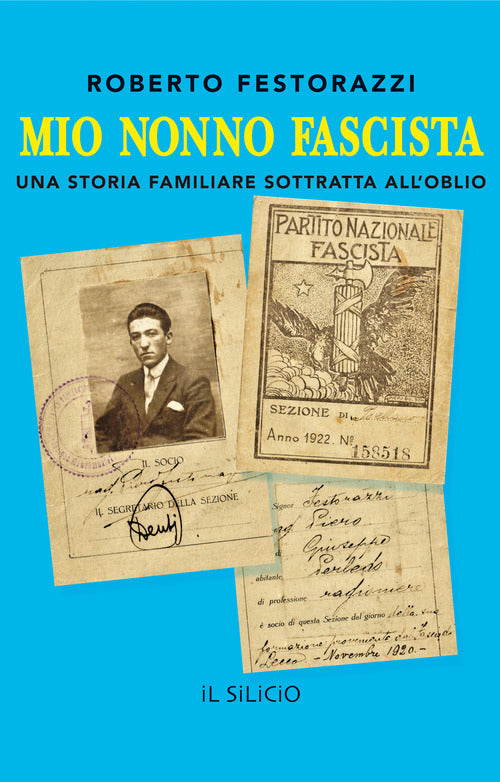 Cover of Mio nonno fascista. Una storia familiare sottratta all'oblio