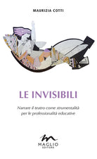 Cover of invisibili. Narrare il teatro come strumentalità per le professionalità educative