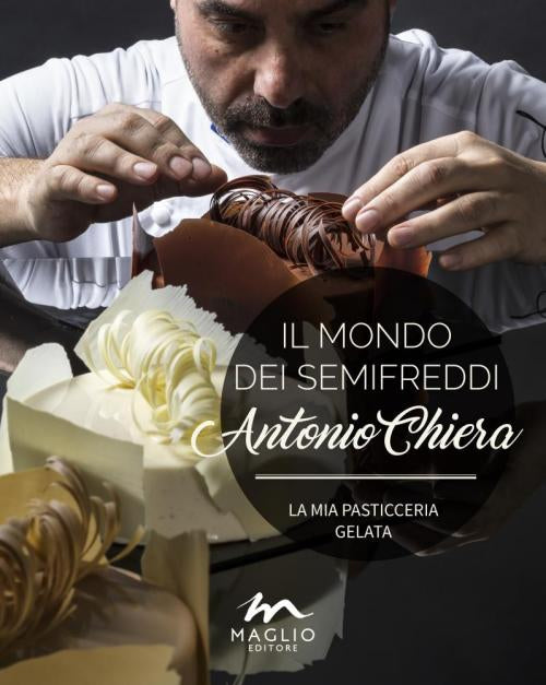 Cover of mondo dei semifreddi. La mia pasticceria gelata. Ediz. italiana e inglese