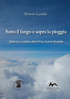 Cover of Sotto il fango e sopra la pioggia. Diario di un soldato della prima guerra mondiale