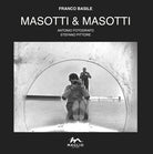 Cover of Masotti & Masotti. Antonio fotografo. Stefano pittore. Catalogo della mostra (Bondeno, 7-29 settembre)