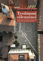 Cover of Testimoni silenziosi. Camminando a Persiceto alla scoperta di frammenti della nostra memoria