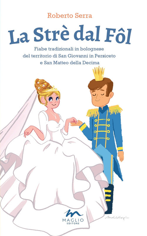 Cover of Strè dal Fôl. Fiabe tradizionali in bolognese del territorio di San Giovanni in Persiceto e San Matteo della Decima