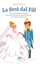 Cover of Strè dal Fôl. Fiabe tradizionali in bolognese del territorio di San Giovanni in Persiceto e San Matteo della Decima