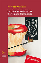 Cover of Giuseppe Bonfatti. Partigiano comunista
