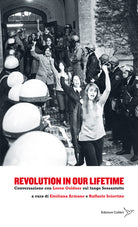 Cover of Revolution in our lifetime. Conversazione con Loren Goldner sul lungo Sessantotto