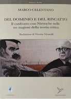 Cover of Del dominio e del riscatto. Il confronto con Nietzsche nelle tre stagioni della teoria critica