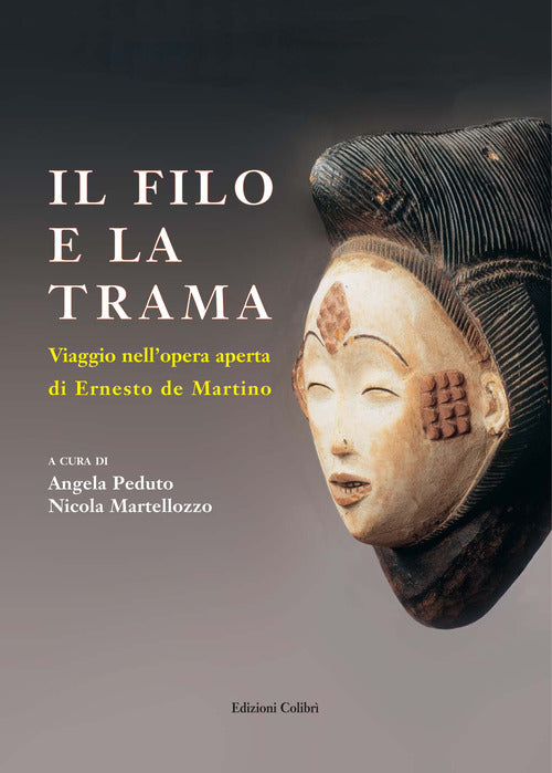 Cover of filo e la trama. Viaggio nell’opera aperta di Erneste de Martino