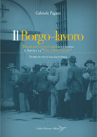 Cover of borgo-lavoro. Miliardari gentiluomini accendono il sogno: la "piena occupazione"