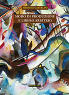 Cover of Modo di produzione e libero arbitrio