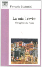 Cover of mia Treviso. Passeggiate nella Marca