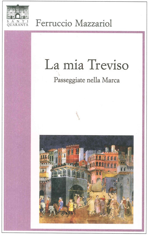 Cover of mia Treviso. Passeggiate nella Marca