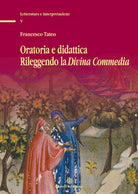 Cover of Oratoria e didattica rileggendo la Divina Commedia