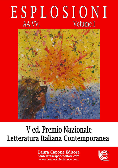 Cover of Esplosioni. Premio nazionale letteratura italiana contemporanea. 5ª edizione