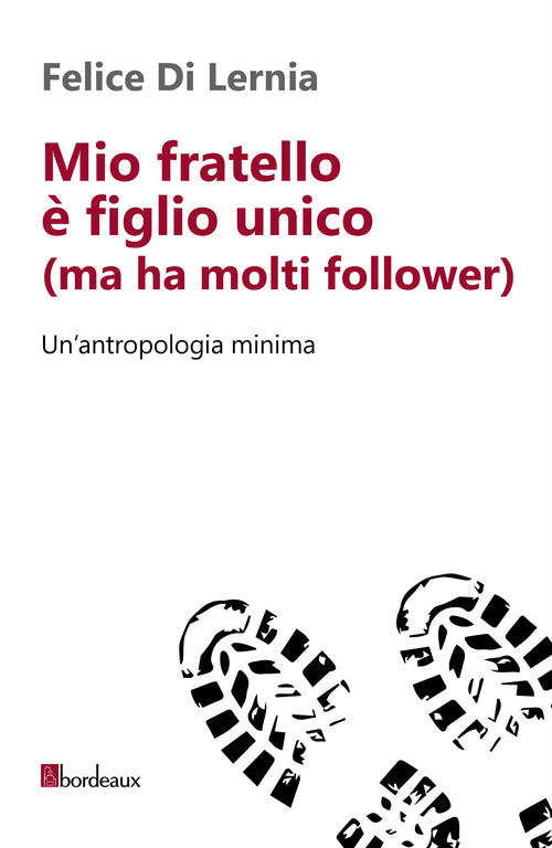 Cover of Mio fratello è figlio unico (ma ha molti follower). Un'antropologia minima