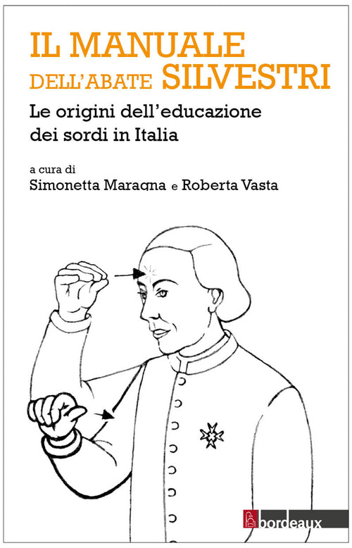 Cover of manuale dell'abate Silvestri. Le origini dell'educazione dei sordi in Italia