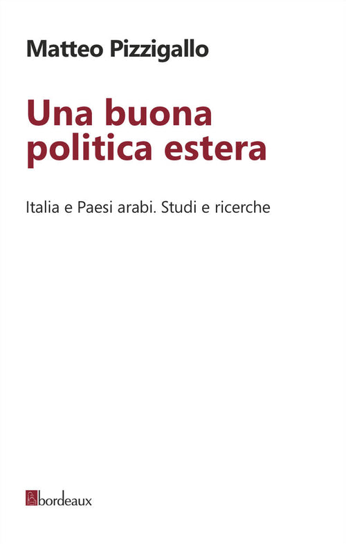 Cover of buona politica estera. Italia e paesi arabi. Studi e ricerche