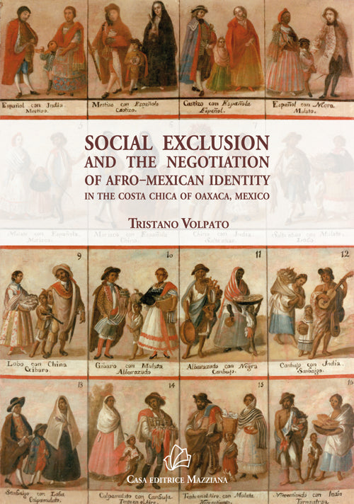 Cover of Social exclusion and the negotiation of Afro-Mexican identity in the Costa Chica of Oaxaca, Mexico