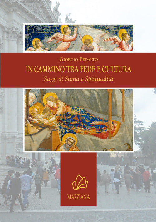 Cover of In cammino tra fede e cultura. Saggi di storia e spiritualità