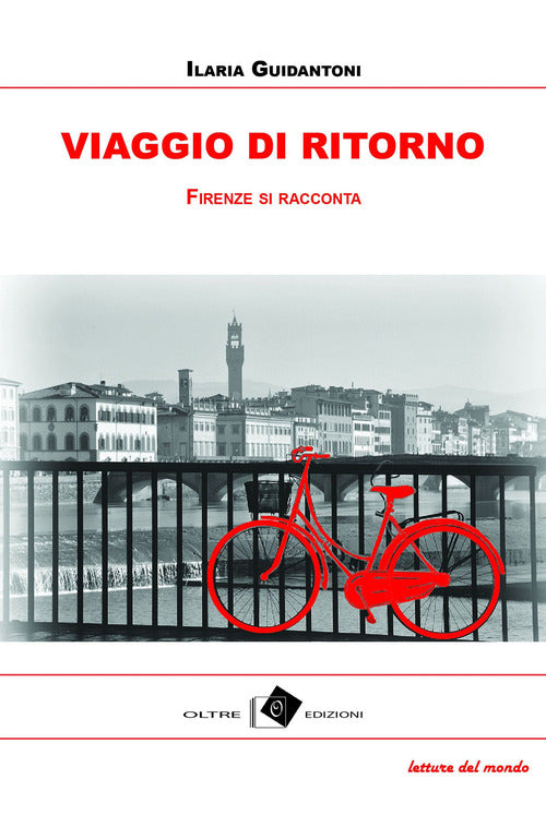 Cover of Viaggio di ritorno. Firenze tra racconti, storie e aneddoti